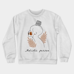 Holistic person Crewneck Sweatshirt